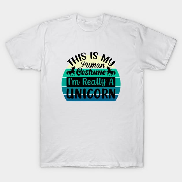 This is my human costume, I'm really a Unicorn T-Shirt by Disentangled